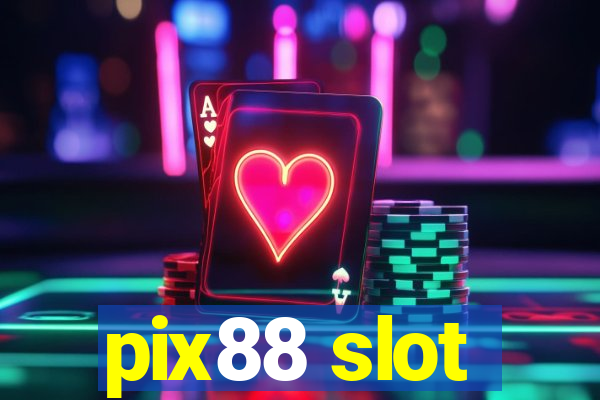 pix88 slot